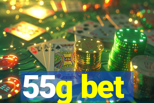 55g bet